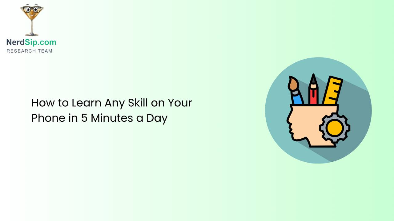 Learn Any Skill on Your Phone in 5 Minutes a Day